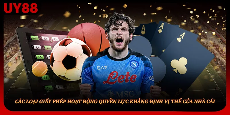 Các loại giấy phép hoạt động quyền lực khẳng định vị thế của nhà cái.