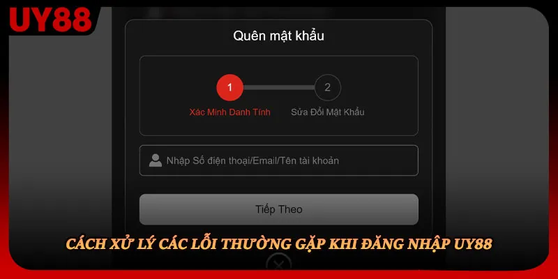 Cách xử lý các lỗi thường gặp khi đăng nhập UY88