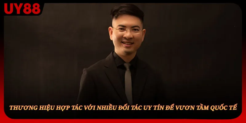 Thương hiệu hợp tác với nhiều đối tác uy tín để vươn tầm quốc tế